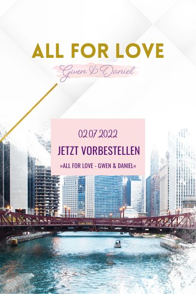 Jetzt vorbestellen: »All for Love – Gwen & Daniel« (Big Lake Romance 3)