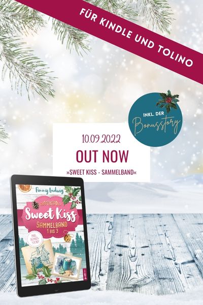 NEU: »Sweet Kiss« – Sammelband (1-3), inkl. Bonusstory