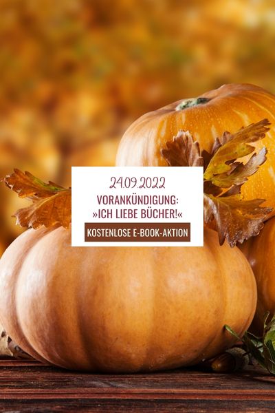 Ich liebe Bücher! Du auch? (Kostenlose eBook-Aktion)