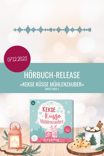 Hörbuch-Release »Kekse Küsse Mühlenzauber« (Sweet Kiss 1)