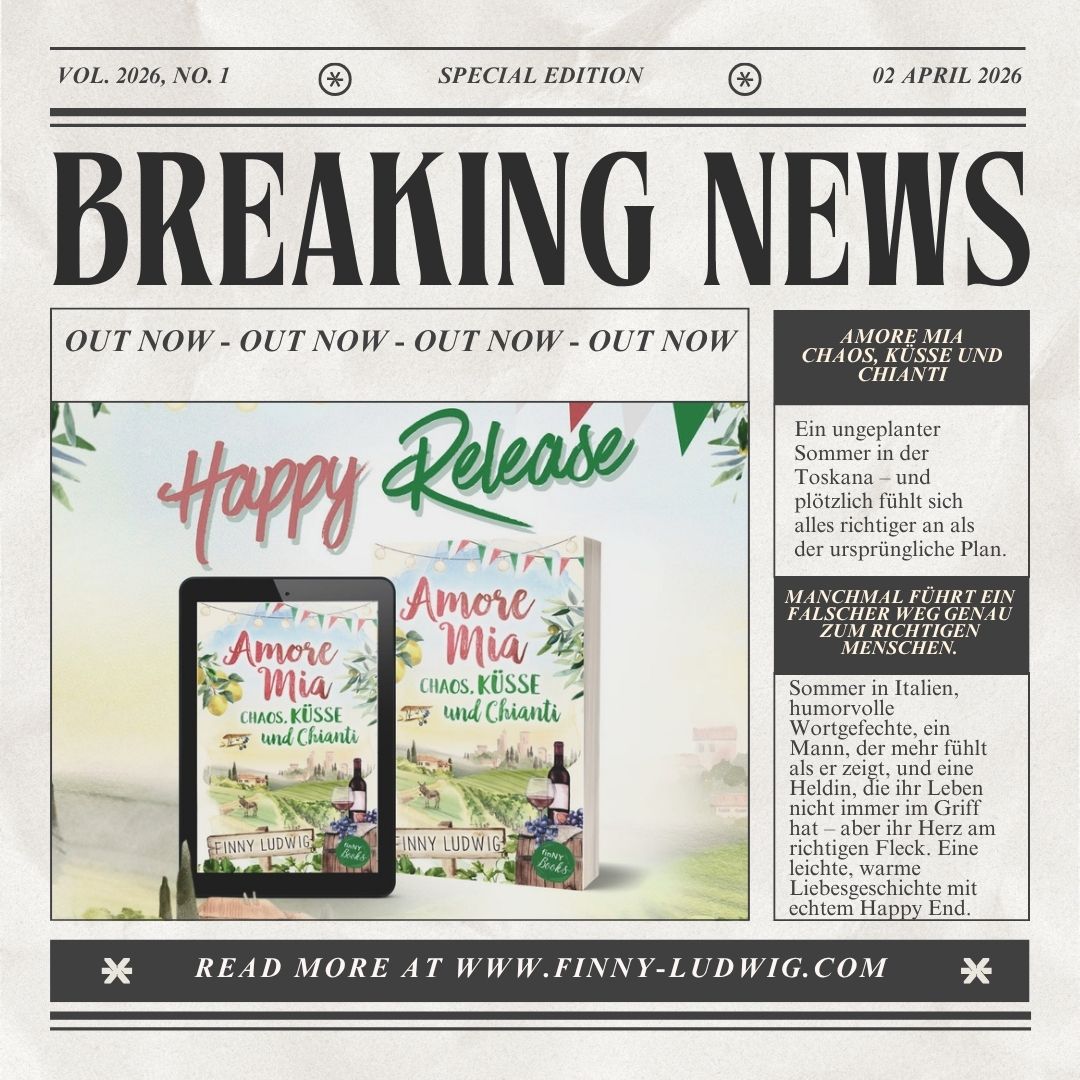 NEU! »Amore Mia – Chaos, Küsse & Chianti«